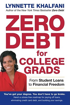 Book Cover Zero Debt for College Grads: From Student Loans to Financial Freedom by Lynnette Khalfani-Cox