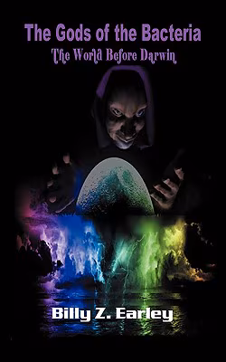 Cover of The Gods of the Bacteria: The World Before Darwin