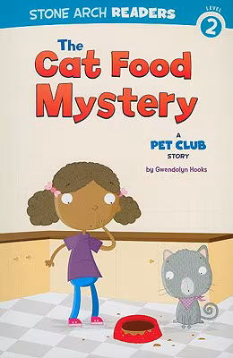 The Cat Food Mystery: A Pet Club Story
