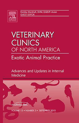 Advances and Updates in Internal Medicine, an Issue of Veterinary Clinics: Exotic Animal Practice: Volume 13-3
