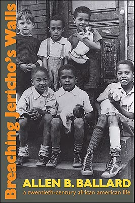 Cover: Breaching Jericho’s Walls: A Twentieth-Century African American Life