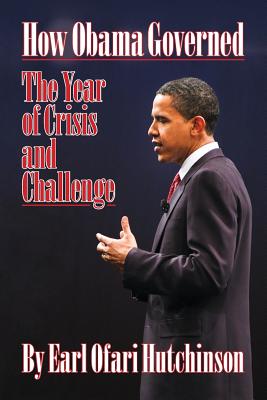 Book Cover How Obama Governed: The Year of Crisis and Challenge by Earl Ofari Hutchinson