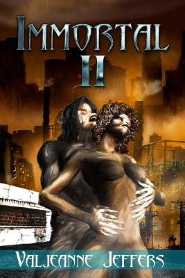 Book Cover Image of Immortal II: The Time Of Legend: Immortal II by Valjeanne Jeffers