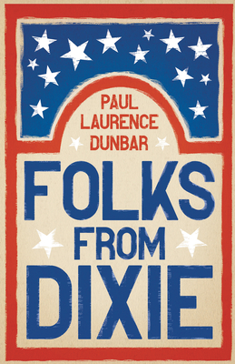 Click for more detail about Folks from Dixie by Paul Laurence Dunbar