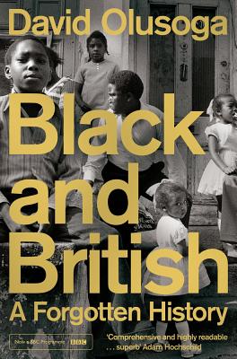 Book Cover Black and British: A Forgotten History by David Olusoga