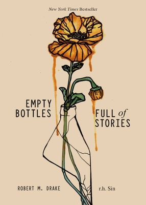 Book Cover Empty Bottles Full of Stories by r.h. Sin and Robert M. Drake