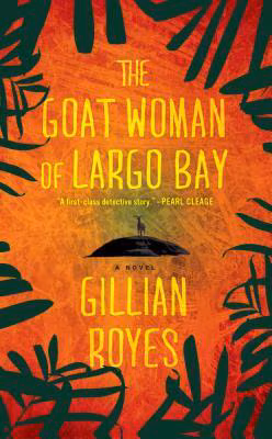 The Goat Woman of Largo Bay: A Novel (A Shadrack Myers Mystery)