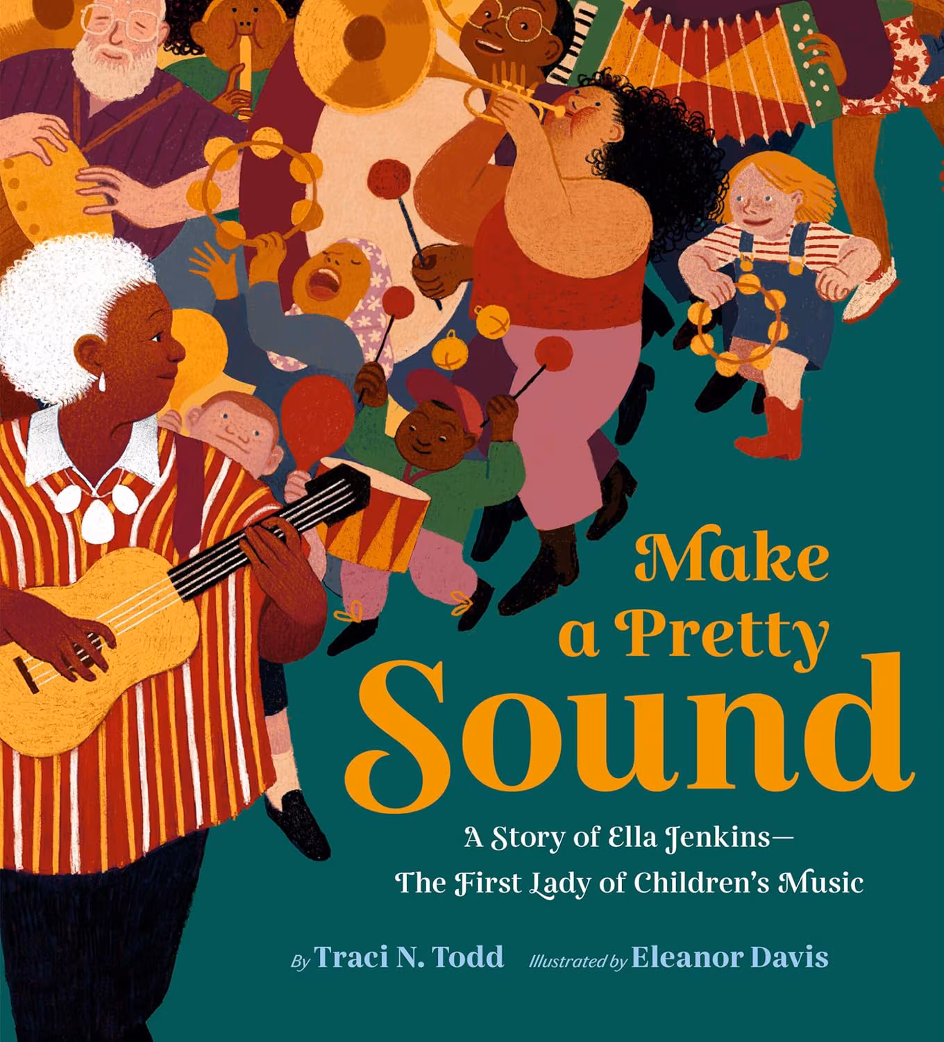Cover: Make a Pretty Sound: A Story of Ella Jenkins―The First Lady of Children’s Music