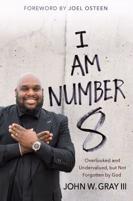 Cover: I Am Number 8: Overlooked and Undervalued, but Not Forgotten by God