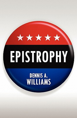 Book Cover Image of Epistrophy by Dennis A. Williams