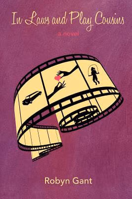 Cover: In Laws and Play Cousins: Growing Pains, Promiscuity, Success and Murder