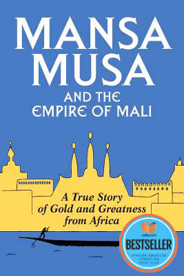 Mansa Musa and the Empire of Mali