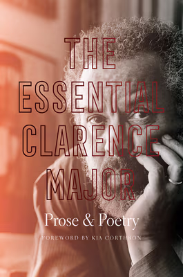Cover: The Essential Clarence Major: Prose and Poetry