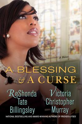 Book cover of A Blessing & A Curse by ReShonda Tate Billingsley and Victoria Christopher Murray