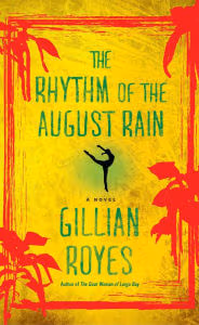 The Rhythm of the August Rain: A Novel