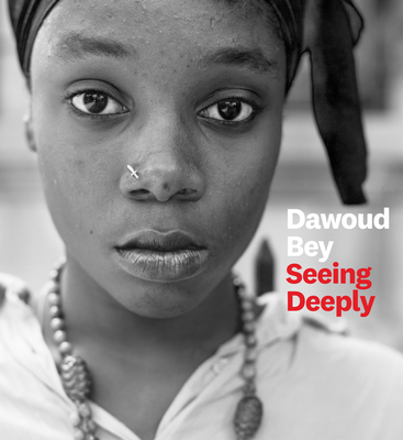 Book Cover Dawoud Bey: Seeing Deeply by Dawoud Bey