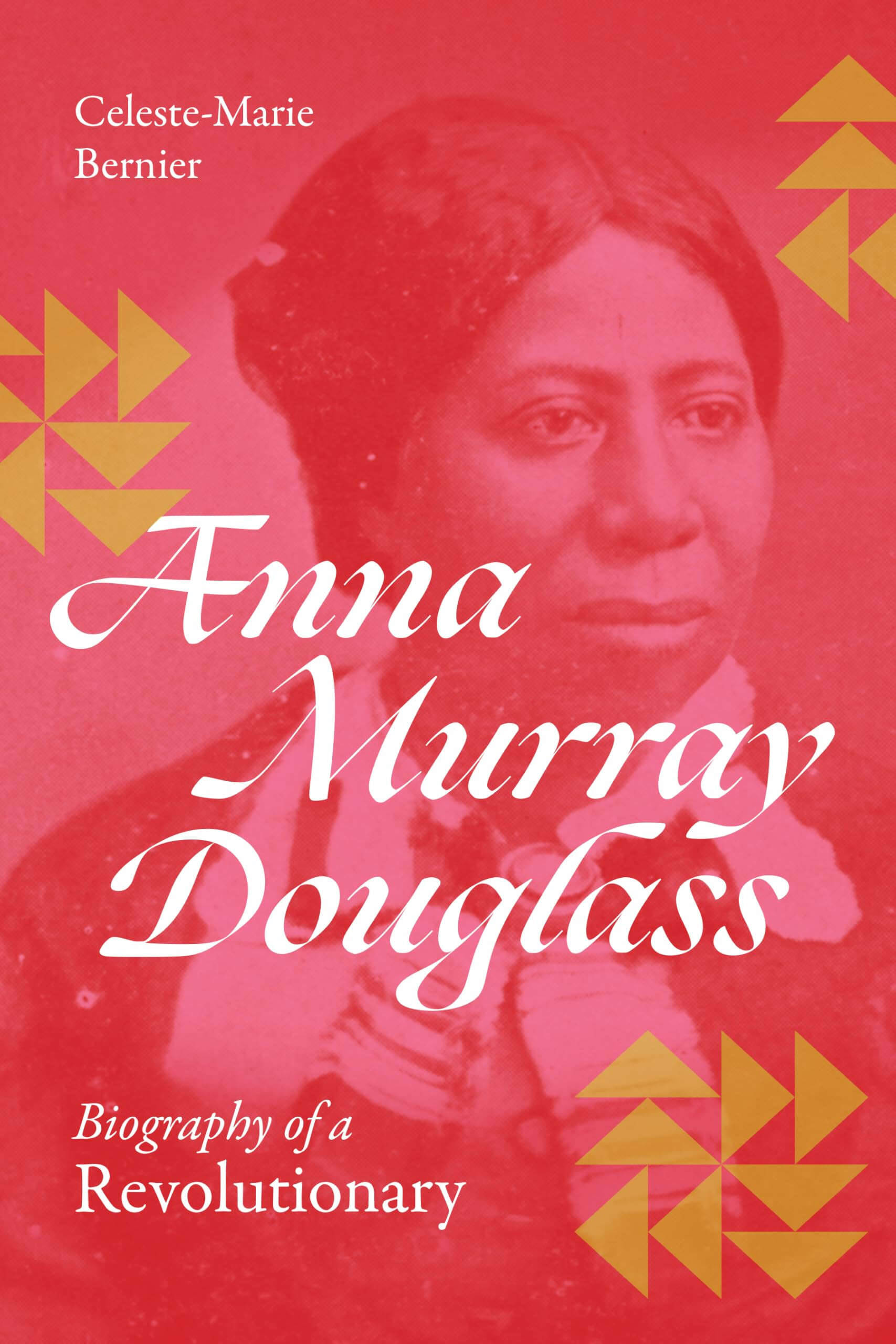 Cover: Anna Murray Douglass: Biography of a Revolutionary