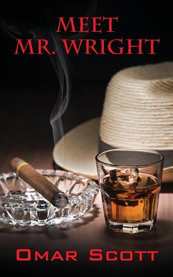 Book Cover Image of Meet Mr. Wright by Omar Scott