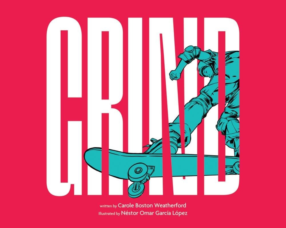 Book Cover Grind: An Ode to Skateboarding by Carole Boston Weatherford