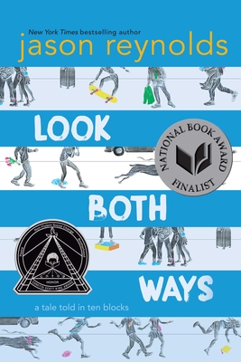 Click for more detail about Look Both Ways: A Tale Told in Ten Blocks (Paperback) by Jason Reynolds