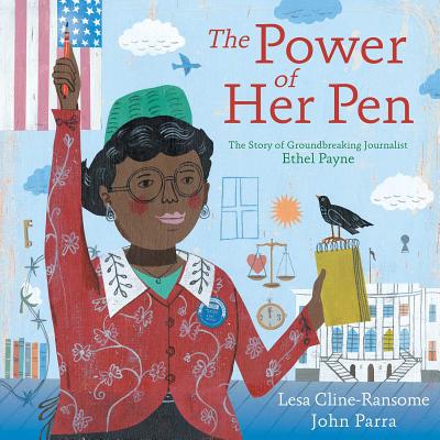 Click for more detail about The Power of Her Pen: The Story of Groundbreaking Journalist Ethel L. Payne by Lesa Cline-Ransome