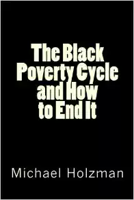 book cover The Black Poverty Cycle And How To End It by Michael H. Holzman