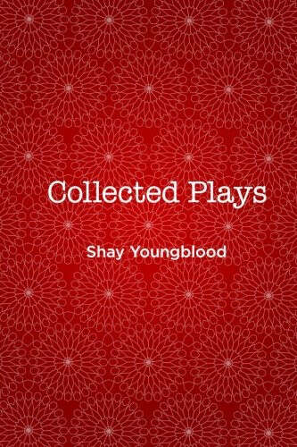 Cover for Collected Plays of Shay Youngblood