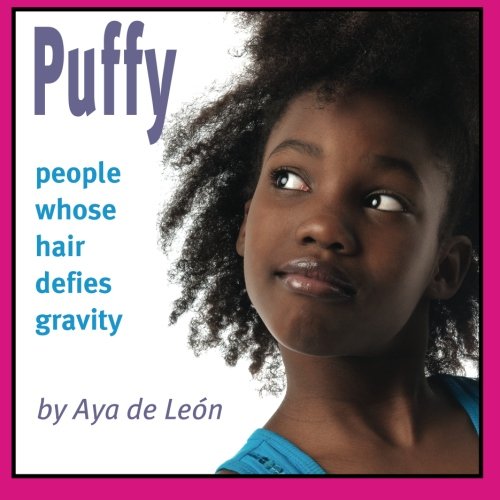 Book Cover Puffy: People Whose Hair Defies Gravity by Aya de León