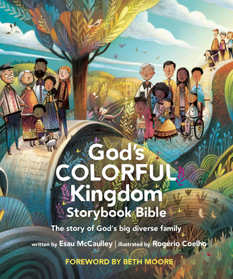 Book Cover God’s Colorful Kingdom Storybook Bible: The Story of God’s Big Diverse Family by Esau McCaulley