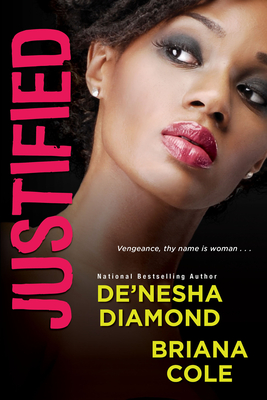 Book Cover Justified by Briana Cole and De’nesha Diamond