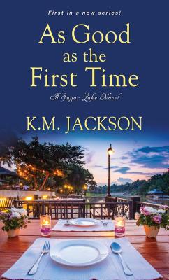 Book Cover Image of As Good as the First Time (Sugar Lake) by K.M. Jackson