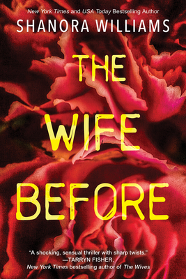 Book Cover Image of The Wife Before: A Spellbinding Psychological Thriller with a Shocking Twist by Shanora Williams