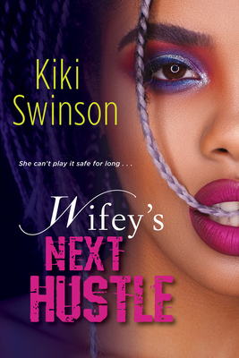 Book Cover Image of Wifey’s Next Hustle by Kiki Swinson