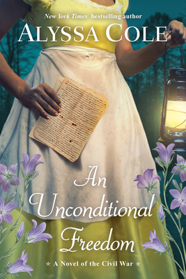 Book Cover An Unconditional Freedom: An Epic Love Story of the Civil War by Alyssa Cole