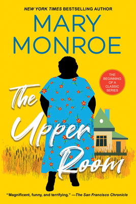 Book Cover Image of The Upper Room (2022) by Mary Monroe
