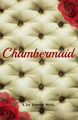 Book Cover Image of Chambermaid by Jaz Johnson