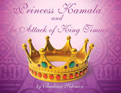 Princess Kamala and The Attack of King Timaeus