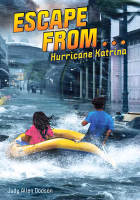 Escape From … Hurricane Katrina
