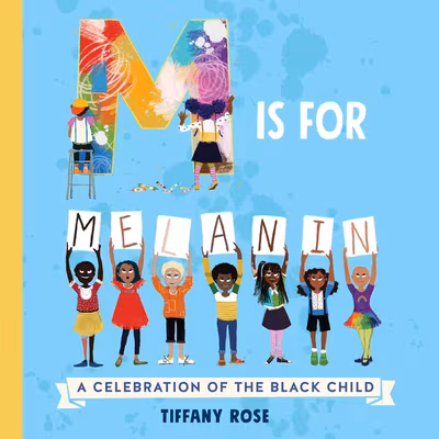 Cover: M Is for Melanin: A Celebration of the Black Child