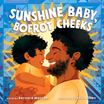 Sunshine Baby, Bofrot Cheeks