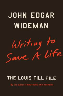Writing to Save a Life: The Louis Till File