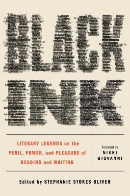 Book Cover Black Ink: Literary Legends on the Peril, Power, and Pleasure of Reading and Writing by Stephanie Stokes Oliver