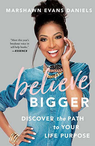 Cover: Believe Bigger: Discover the Path to Your Life Purpose
