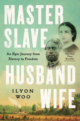 Book Cover of Master Slave Husband Wife: An Epic Journey from Slavery to Freedom