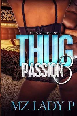 Book Cover Image of Thug Passion 3 by Mz. Lady P