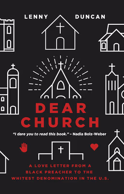 Cover: Dear Church: A Love Letter from a Black Preacher to the Whitest Denomination in the US