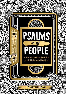 Book Cover: Psalms of My People: A Story of Black Liberation as Told through Hip-Hop by Lenny Duncan