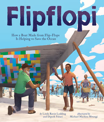 Cover: Flipflopi: How a Boat Made from Flip-Flops Is Helping to Save the Ocean