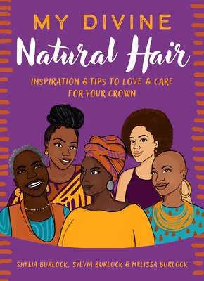 Cover of My Divine Natural Hair: Inspiration & Tips to Love & Care for Your Crown