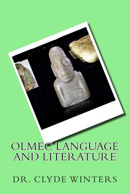 Book Cover Image of Olmec Language and Literature by Clyde Winters